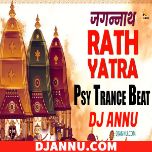 Jagannath Rathyatra Psy Trance Beat - DJ Annu Gopiganj